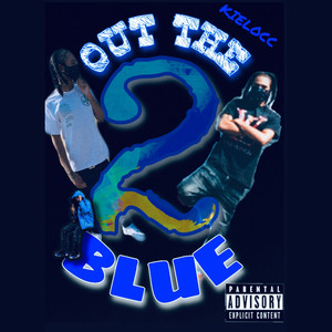 Out The Blue 2 (Explicit)