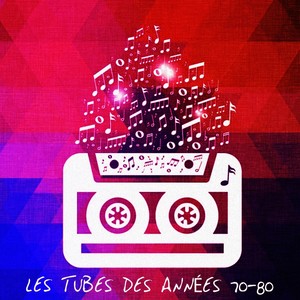 Les tubes des années 70-80 (Explicit)