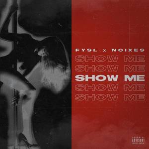 Show Me (Explicit)