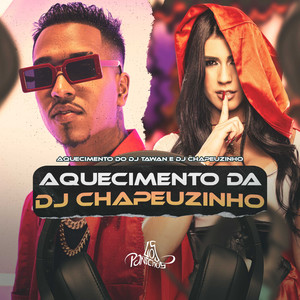 Aquecimento da Dj Chapeuzinho