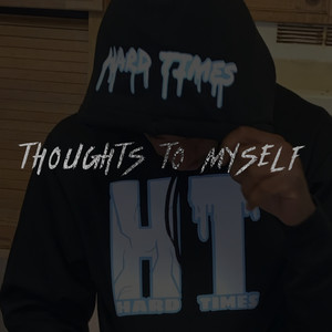 Thoughts To Myself (Explicit)
