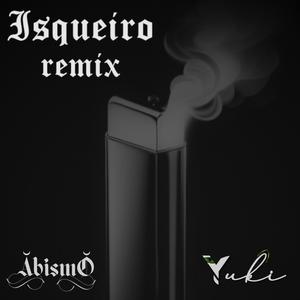 Isqueiro (Yuukii Remix)