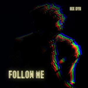 Follow Me (Explicit)