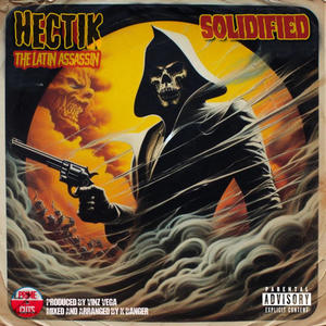 Solidified (feat. Hectik The Latin Assassin) (Explicit)