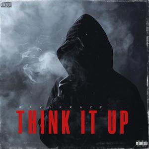 Think it Up (Explicit)