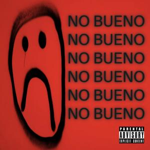 NO BUENO (feat. HD, DELACiiO & G-DIRTY) (Explicit)