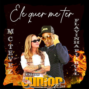 Ele Quer Me Ter (Explicit)