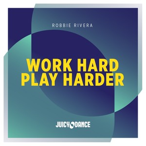 work hard play harder (extended mix)