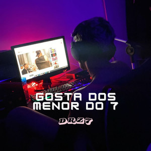 Gosta dos menor do 7 (Explicit)