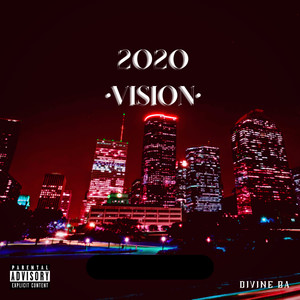 2020 Vision (Explicit)