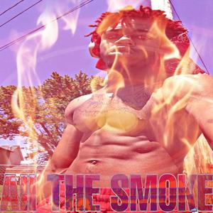 All the smoke (Explicit)