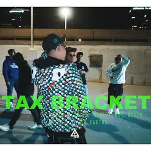 TAX BRACKET (feat. Swifty Blue & 602 Byron) [Explicit]