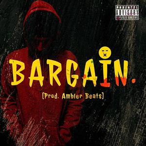 Bargain (Explicit)