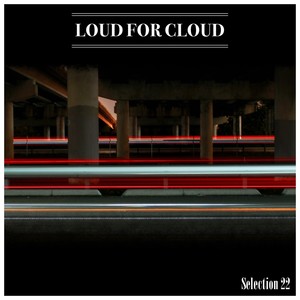 Loud For Cloud Selection 22
