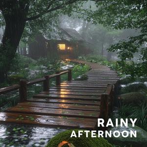 Songs of Rainy Afternoon Calm