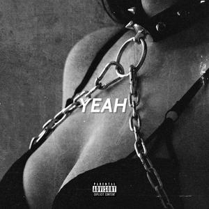 Yeah (feat. Jesediah) (Explicit)