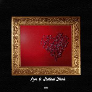 Love & Shattered Hearts (Explicit)