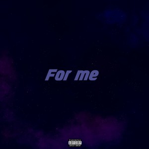 For me (Explicit)