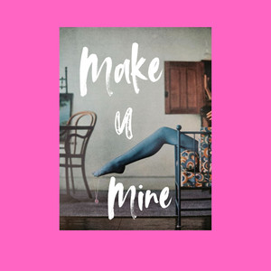 make u mine