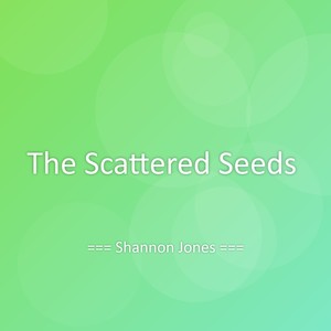 The Scattered Seeds