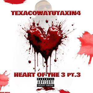 The Heart Of The Three PT3 (Explicit)