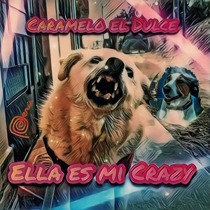 Ella Es Mi Crazy