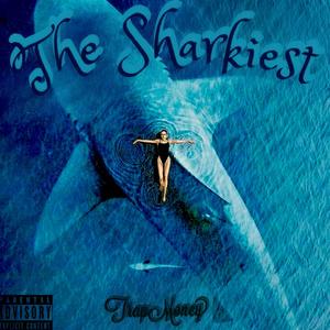 The Sharkiest (Explicit)