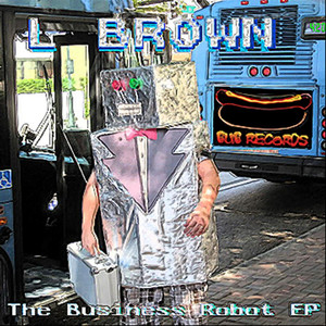 The Business Robot EP (Explicit)