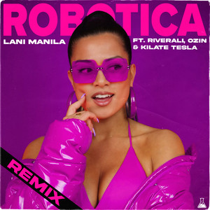 Robotica [feat. Kilate Tesla, Ozin & Rivi] (Remix)