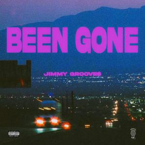 Been Gone (Explicit)