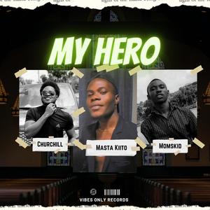 My Hero (feat. Momskid & Churchill)