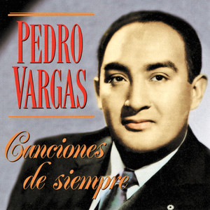 Pedro Vargas - Milagro de amor