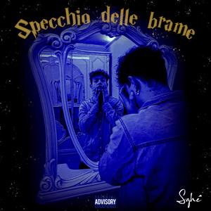 Specchio delle brame (Explicit)