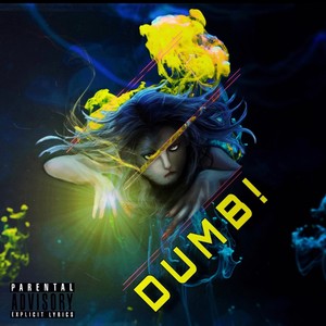 DUMB! (Explicit)