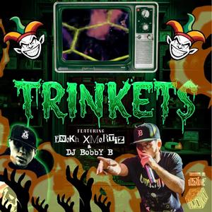 Trinkets (feat. DJ Bobby B & Enokh Xmortiz|Explicit)