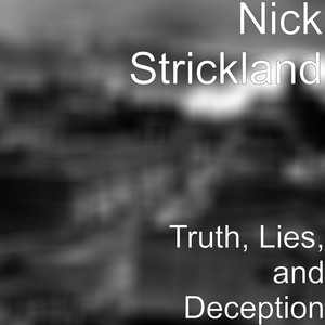 Truth, Lies, and Deception (Explicit)