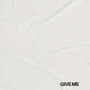 Give Me