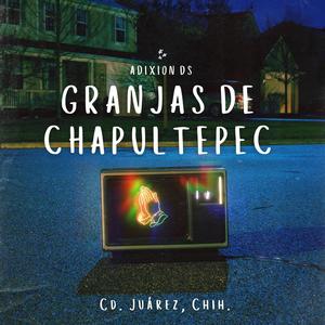 Granjas de Chapultepec (Explicit)