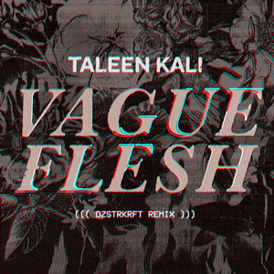 Vague Flesh (Remix)