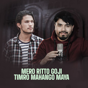 Mero Ritto Goji Timro Mahango Maya