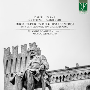 Daelli, Parma, De Stefani, Gariboldi: Oboe Caprices on Giuseppe Verdi (19th Century Music for Oboe and Piano)
