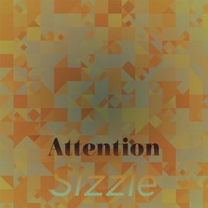 Attention Sizzle