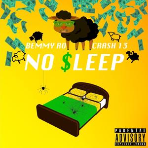 No Sleep (feat. Crash 13) (Explicit)