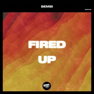 Fired Up (Extended Mix)
