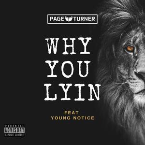 Why You Lyin (feat. Young Notice) [Explicit]