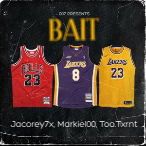 Bait (feat. Markiel00 & Too.Txrnt) (Explicit)