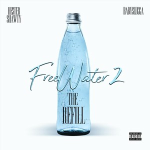 Free Water 2: The Refill (Explicit)