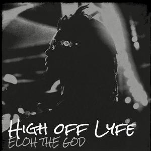 High Off Lyfe (Explicit)