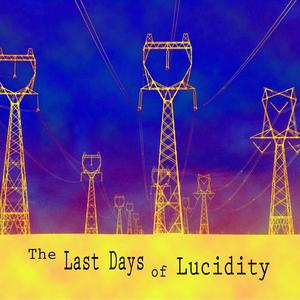 The Last Days of Lucidity