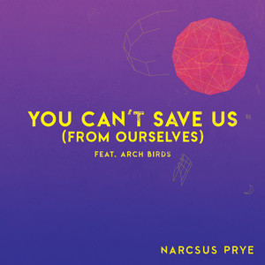 You Can't Save Us(From Ourselves)